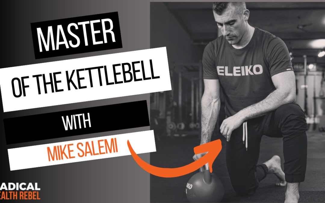 Mastering The Kettlebell with Mike Salemi