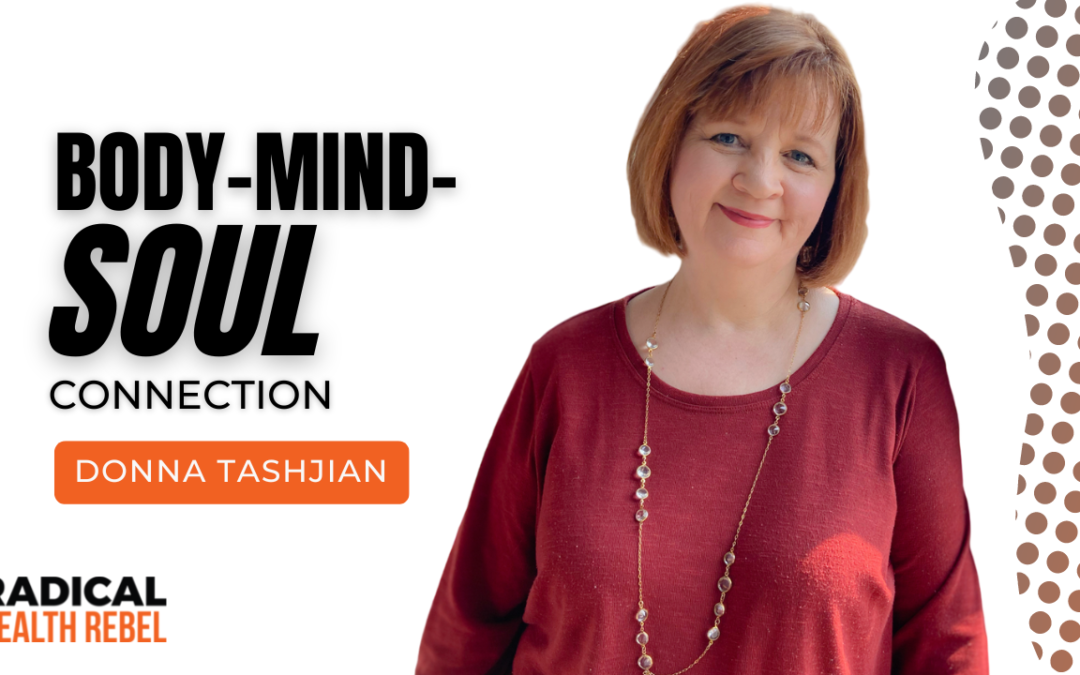 Body, Mind, Soul Connection with Donna Tashjian