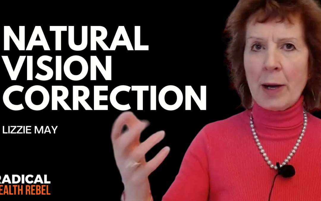 Natural Vision Correction without Glasses with Lizzie May