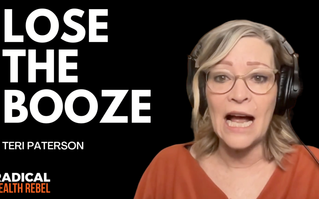 Lose The Booze with Teri Paterson