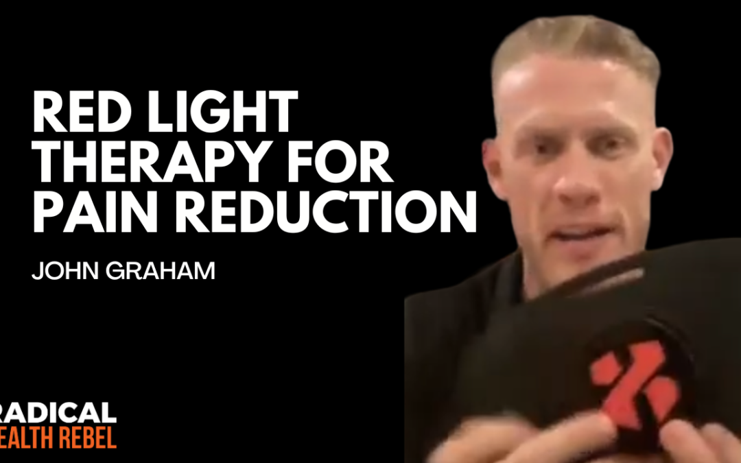 Red Light Therapy for Exercise Recovery and Pain Reduction with John Graham