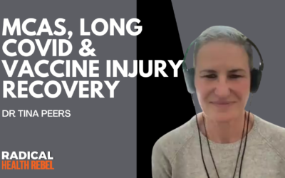 Mast Cell Activation Syndrome (MCAS), Long COVID, and Vaccine Injury Recovery with Dr. Tina Peers
