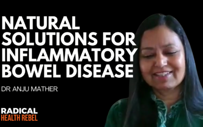 Natural Solutions for IBD & Autoimmunity | Dr. Anju Mathur