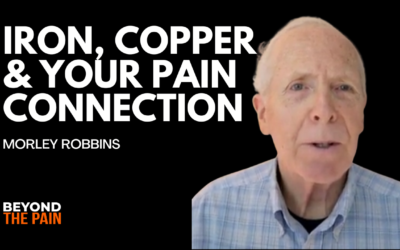 Iron Overload, Copper Deficiency & Chronic Pain: Morley Robbins Explains the Hidden Connection