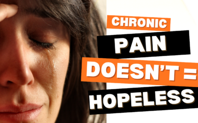 Chronic Pain Doesn’t Mean Hopeless: The 6 Foundations of Health + 1 Missing Link